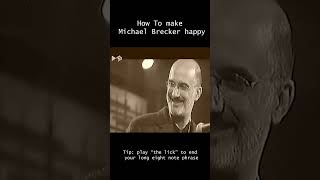 How To Make Michael Brecker Happy #jazz