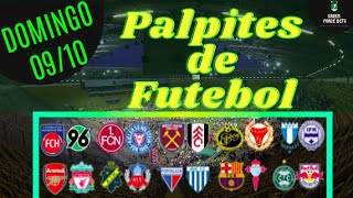 PALPITES DE FUTEBOL PARA O DIA 09/10/2022 (DOMINGO)!!! CONFIRA AGORA MESMO!