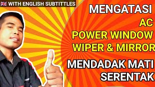 POWER WINDOW tidak bisa naik || diikuti AC ,MIRROR ,WIPER mati Serentak