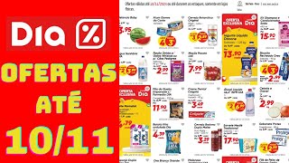 DIA SUPERMERCADO OFERTAS ATÉ 10/11/2024 FOLHETO OFERTAS DA SEMANA