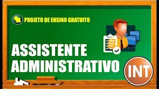 AULA 08 DE 14 - CURSO DE ASSISTENTE ADMINISTRATIVO - PROJETO ENSINO GRATUITO