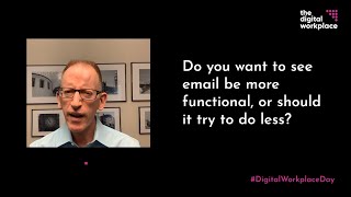Do you want to see email be more functional or should it try to do less