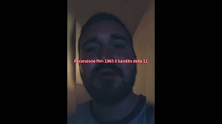 recensione film 1965 il bandito delle 11 + voto e montaggio video completo