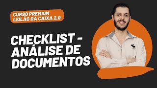 AULA 2.10 - CHECKLIST: ANÁLISE DE DOCUMENTOS [CURSO PREMIUM LEILÃO DA CAIXA 2.0]