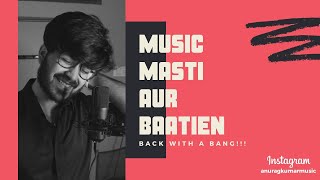 Music, Masti aur Baatien (6th September  2020) | Live Session | Anurag Kumar