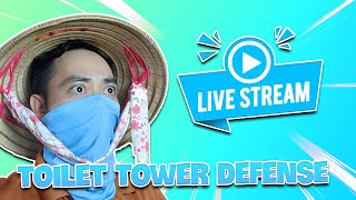 Livestream Bùm Tâm Sự Về Toilet Tower Defense