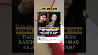 Tiara Andini dan Alshad Ahmad CLBK⁉️