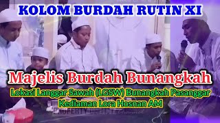 Kolom Burdah Rutin XI || Majelis Burdah Bunangkah || LGSW Kediaman Lora Hosnan AM