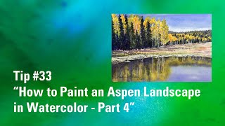 How to Paint a Watercolor Aspen Landscape Part 4 | Watercolour Tip 33