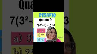 você é bom de matemática? então me diga a resposta desse desafio!