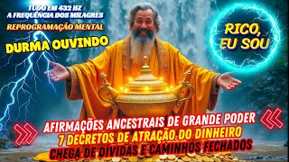 💰 AFIRMAÇÕES de PODER: ATRAÇÃO do DINHEIRO | FINANÇAS | PROSPERIDADE  | DECRETOS RICO, EU SOU!