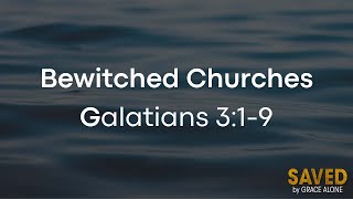 Bewitched Churches - Galatians