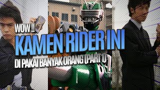 WOW !! KAMEN RIDER INI DI PAKAI BANYAK ORANG (PART 1)