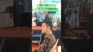 Sholawat versi lagu iyun fauzana