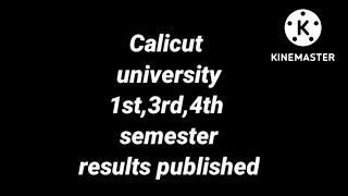 Calicut University 1st,3rd,4th Semester results published