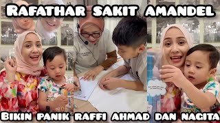 SAKIT AMANDEL SAMPAI DIBAWA KEDOKTER RAFATHAR BIKIN PANIK RAFFI GIGI