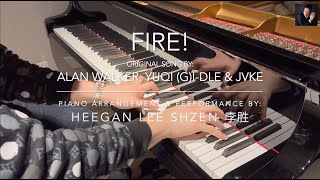 Alan Walker, YUQI of (G)I-DLE, JVKE - Fire! | Virtuoso Piano Arrangement/Cover: Heegan Lee Shzen 李胜