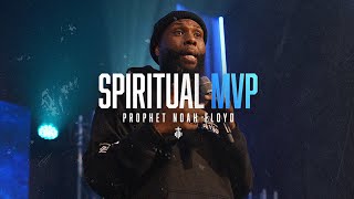 SPIRITUAL MVP || PROPHET NOAH FLOYD