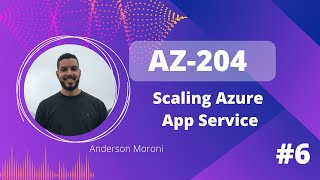 Exame AZ-204 - Trabalhando com escala horizontal no Azure Service ou WebApp