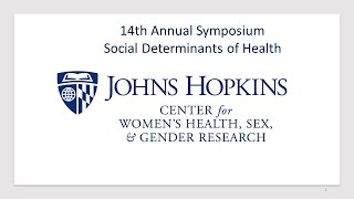 Johns Hopkins CWHSGR 14th Annual Research Symposium: Social Determinants of Health