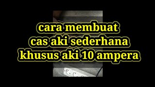 cara membuat cas aki motor khusus aki 10 Ampera,,,Iank electronik servis