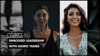 Embodied Leadership with Sigrid Tasies