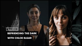 Befriending the Dark with Chloe Elgar