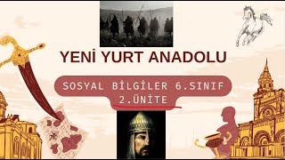 12-) 6.sınıf Sosyal Bilgiler 2.Ünite Yeni Yurt Anadolu, 1.Beylikler dönemi ve Haçlı seferleri