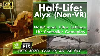 Half-Life Alyx, Non-VR mod, Ultra Settings, Controller Gameplay [RTX 3070, Core i9, 4K, 60 FPS]