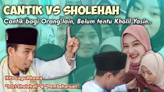 KH Kholil Yasin Terbaru 2024 - Cantik Vs Sholehah - Lagu ISTRI SHOLEHAH dan PEMBAHARUAN - Al Badawi