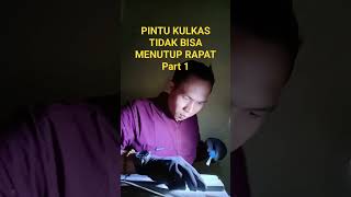 pintu kulkas tidak bisa menutup rapat part 1