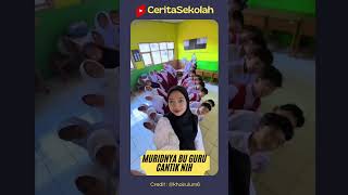 Muridnya bu guru cantik nih 😘 #ceritasiswa #sekolah #vuralvideo #shortvideo