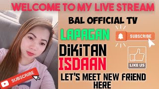 welcome to my Live Stream Angat Program Dikitan Lapagan Isdaan Kwentohan @BALofficialTV18B