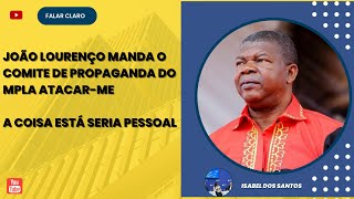 JOÃO LOURENÇO MANDA O COMITE DE PROPAGANDA DO MPLA ATACAR