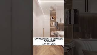 DISEÑO DE DORMITORIO OPTIMIZACION DE ESPACIOS