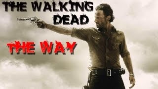 The Walking Dead || The Way