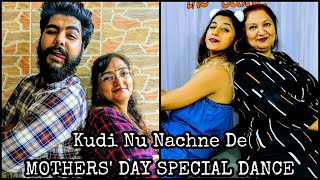 Mother's Day Special | Kudi Nu Nachne De | Angrezi Medium | Nair & Dubal | UrviBhargavaChoreography