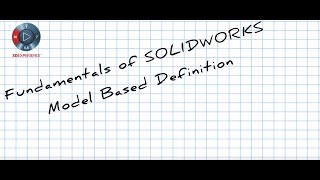 SolidWorks MBD Fundamentals