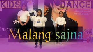 Kids dance video on song Malang Sajna Ravi Prajapti choreography