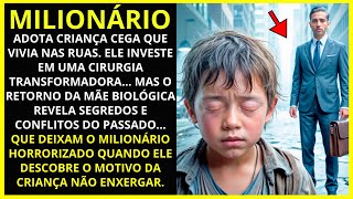 🔴MILIONÁRIO ADOTA CRIANÇA CEGA QUE VIVIA NAS RUAS. ELE INVESTE EM UMA CIRURGIA TRANSFORMADORA...