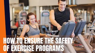 How To Ensure The Safety Of Exercise Programs