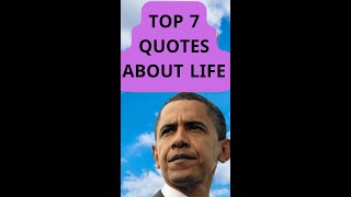 TOP 7 QUOTES ABOUT LIFE "BARACK OBAMA" Inspirational Quotes