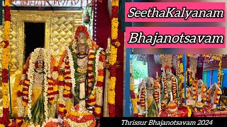 SeethaKalyanam Thrissur Mumbai Sundararaman | Thrissur Bhajanotsavam 2024 | HARISH G