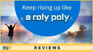 [Review] Keep rising up like a roly-poly