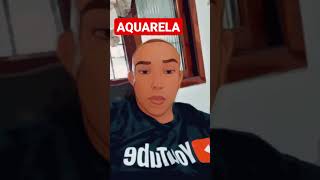 AQUARELA