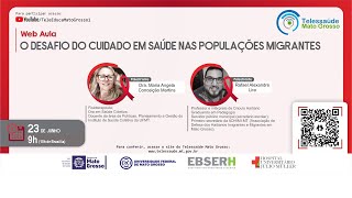 23/06/2021 -  O desafio do cuidado em saúde nas populações migrantes