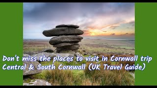 Don't miss the places to visit in Cornwall trip  Central & South Cornwall (UK Travel Guide)