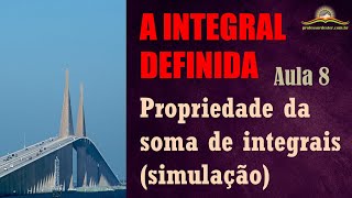 Vídeo: A integral definida – aula 8 (soma de integrais – simulação gráfica)