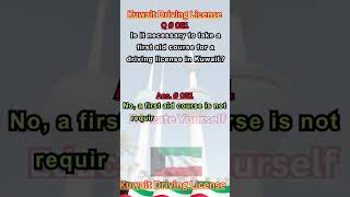 51  Is it necessary to take a first aid course for a driving license in Kuwait