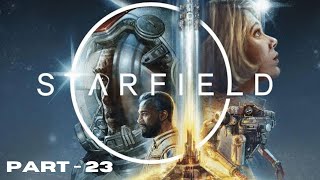 STARFIELD Walkthrough Gameplay Part 23